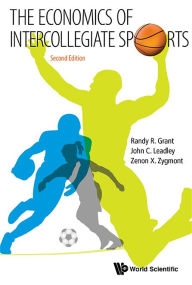 Title: Economics Of Intercollegiate Sports, The (Second Edition) / Edition 2, Author: John C Leadley