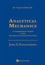Analytical Mechanics: A Comprehensive Treatise On The Dynamics Of Constrained Systems (Reprint Edition): A Comprehensive Treatise on the Dynamics of Constrained Systems