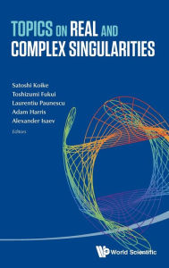 Title: Topics On Real And Complex Singularities, Author: Satoshi Koike