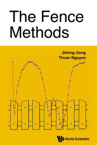 Title: The Fence Methods, Author: Jiming Jiang