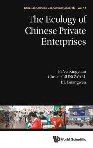 Title: The Ecology Of Chinese Private Enterprises, Author: Xingyuan Feng