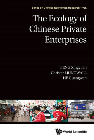 ECOLOGY OF CHINESE PRIVATE ENTERPRISES, THE