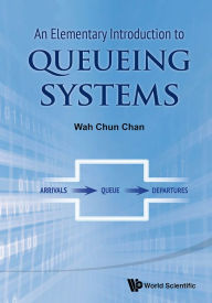 Title: An Elementary Introduction To Queueing Systems, Author: Wah Chun Chan