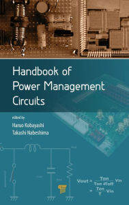 Title: Handbook of Power Management Circuits / Edition 1, Author: Haruo Kobayashi