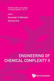 Title: Engineering Of Chemical Complexity Ii, Author: Alexander S Mikhailov