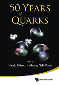 Title: 50 Years Of Quarks, Author: Harald Fritzsch