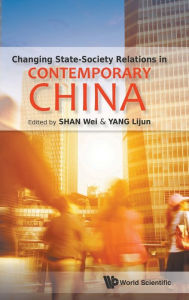 Title: Changing State-society Relations In Contemporary China, Author: Wei Shan