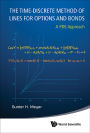 TIME-DISCRETE METHOD OF LINES FOR OPTIONS AND BONDS, THE: A PDE Approach
