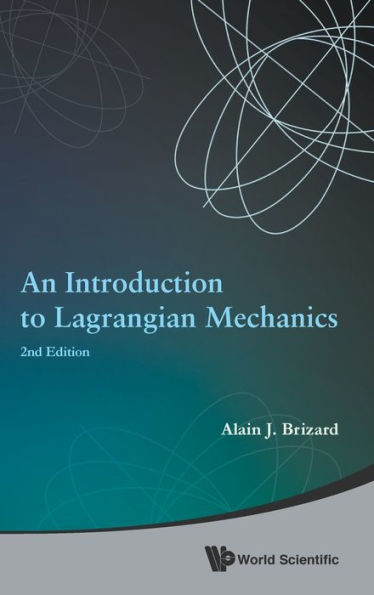 Introduction To Lagrangian Mechanics, An (2nd Edition)
