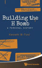 Building The H Bomb: A Personal History