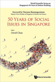 Title: 50 YEARS OF SOCIAL ISSUES IN SINGAPORE, Author: David Chan
