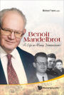 BENOIT MANDELBROT: A LIFE IN MANY DIMENSIONS: A Life in Many Dimensions