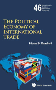 Title: The Political Economy Of International Trade, Author: Edward D Mansfield