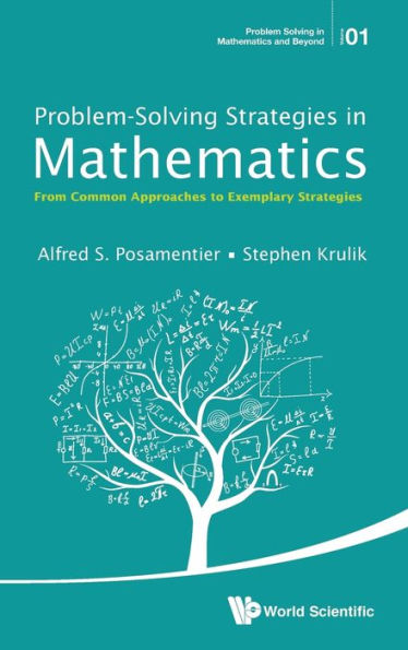 Problem-solving Strategies In Mathematics: From Common Approaches To Exemplary Strategies