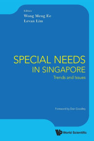 Title: Special Needs In Singapore: Trends And Issues, Author: Meng Ee Wong