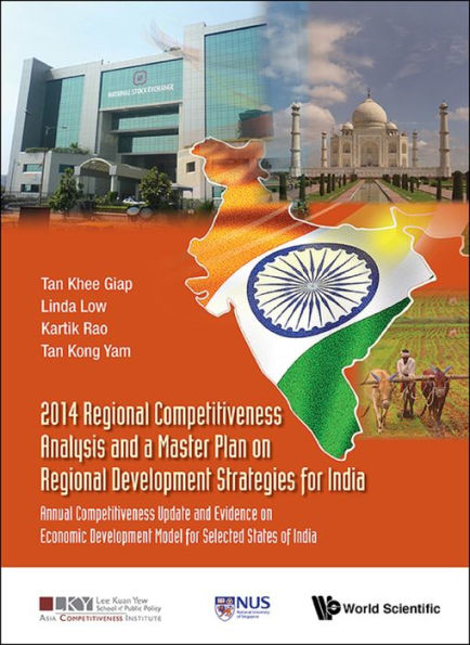 2014 REG COMPETIT ANAL & MASTER PLAN REG DEVELOP FOR INDIA: Annual Competitiveness Update and Evidence on Economic Development Model for Selected States of India