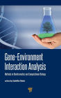 Gene-Environment Interaction Analysis: Methods in Bioinformatics and Computational Biology