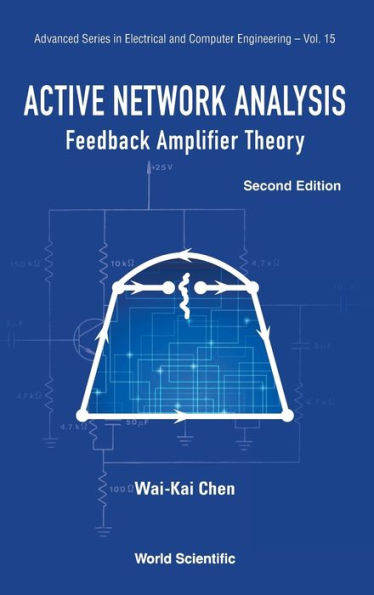 Active Network Analysis: Feedback Amplifier Theory (Second Edition)