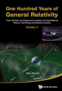 ONE HUNDRED YRS GEN REL (V2): From Genesis and Empirical Foundations to Gravitational Waves, Cosmology and Quantum Gravity