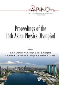 Title: Proceedings Of The 15th Asian Physics Olympiad, Author: B V R Chowdari