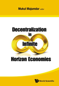 Title: Decentralization In Infinite Horizon Economies, Author: Mukul Majumdar