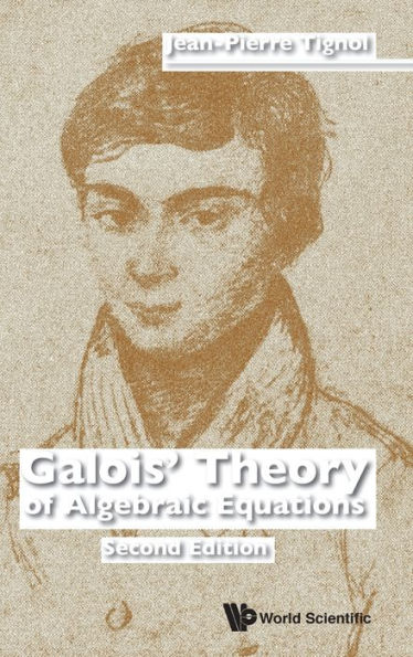 Galois' Theory Of Algebraic Equations (Second Edition)