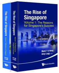 Title: RISE OF SINGAPORE, THE (2V): (In 2 Volumes)Volume 1: The Reasons for Singapore's SuccessVolume 2: Reflections on Singapore, Author: Mark Tat Soon Hong