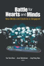 Battle For Hearts And Minds: New Media And Elections In Singapore