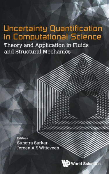 Uncertainty Quantification In Computational Science: Theory And Application In Fluids And Structural Mechanics