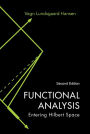Functional Analysis: Entering Hilbert Space (2nd Edition)