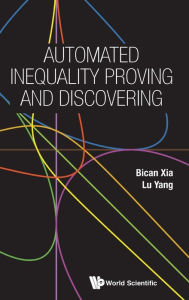 Title: Automated Inequality Proving And Discovering, Author: Bican Xia