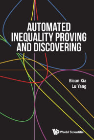 Title: AUTOMATED INEQUALITY PROVING AND DISCOVERING, Author: Bican Xia