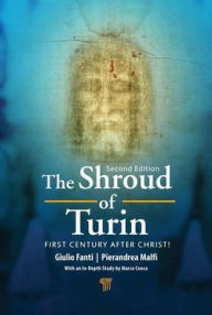 Title: The Shroud of Turin: First Century after Christ!, Author: Giulio Fanti