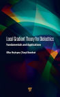 Local Gradient Theory for Dielectrics: Fundamentals and Applications