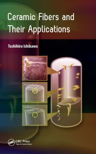 Title: Ceramic Fibers and Their Applications, Author: Toshihiro Ishikawa