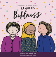 Title: Awesome Women series: Leaders: Boldness, Author: Priscilla and Shawn Tan