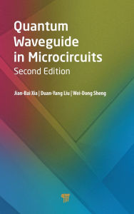 Title: Quantum Waveguide in Microcircuits (Second Edition), Author: Jian-Bai Xia