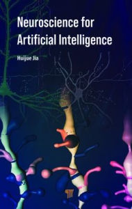 Title: Neuroscience for Artificial Intelligence, Author: Huijue Jia