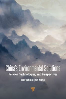 China's Environmental Solutions: Policies, Technologies, and Perspectives