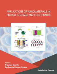 Title: Applications of Nanomaterials in Energy Storage and Electronics, Author: Gaurav Manik