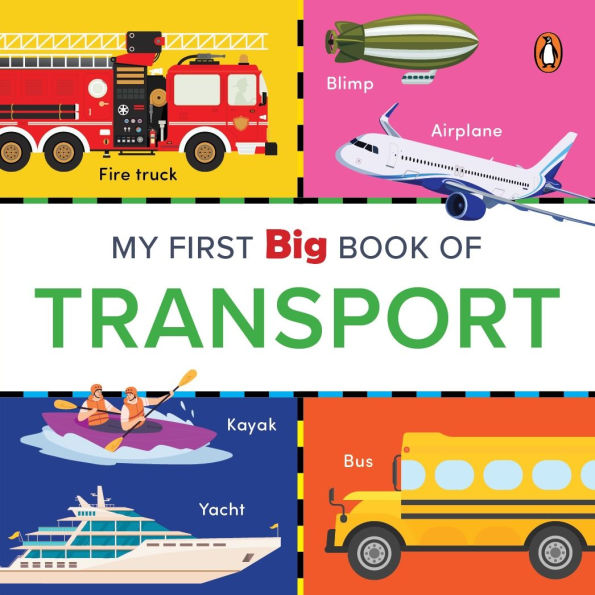 My First Big Book of Transport: Illustrated Board Book of Transport for PreSchool Kids, Toddlers Book for 1+ [Penguin Early Learning Series]