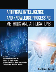 Title: Artificial Intelligence and Knowledge Processing: Methods and Applications, Author: Hemachandran K.
