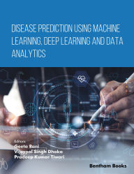 Title: Disease Prediction using Machine Learning, Deep Learning and Data Analytics, Author: Vijaypal Singh Dhaka Geeta Rani