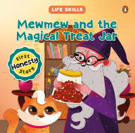Title: Mewmew and the Magical Treat Jar (Life Skills Series): First Honesty Story An Illustrated Storybook for Children about the Power of Truth Book for 5+ [Penguin Early Learning Series], Author: Penguin Books