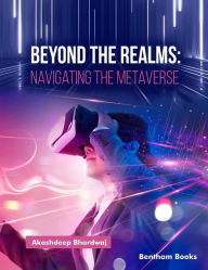 Title: Beyond the Realms: Navigating the Metaverse, Author: Akashdeep Bhardwaj