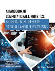 Title: A Handbook of Computational Linguistics: Artificial Intelligence in Natural Language Processing, Author: Youddha Beer Singh
