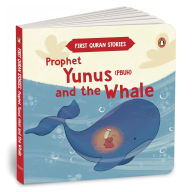 Title: Prophet Yunus (PBUH) and the Whale: First Quran Stories An Illustrated Story Book for Kids Values of Islam and the Holy Quran Ages 5+ [Penguin Early Learning Series], Author: Penguin Books