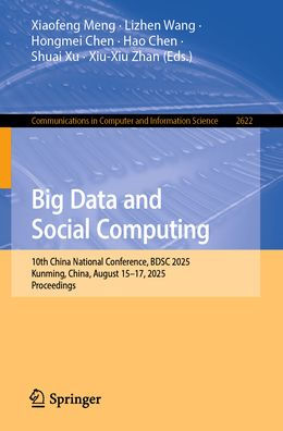 Big Data and Social Computing: 10th China National Conference, BDSC 2025, Kunming, China, August 15-17, 2025, Proceedings