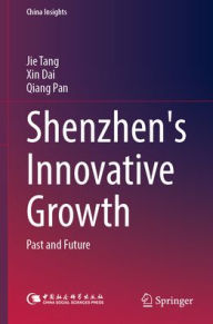 Title: Shenzhen's Innovative Growth: Past and Future, Author: Jie Tang