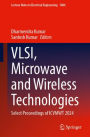 VLSI, Microwave and Wireless Technologies: Select Proceedings of ICVMWT 2024